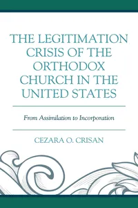The Legitimation Crisis of the Orthodox Church in the United States_cover