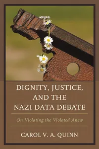 Dignity, Justice, and the Nazi Data Debate_cover