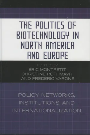 The Politics of Biotechnology in North America and Europe