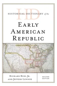 Historical Dictionary of the Early American Republic_cover