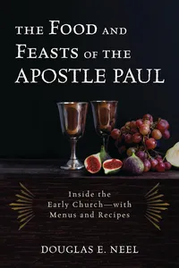 The Food and Feasts of the Apostle Paul_cover