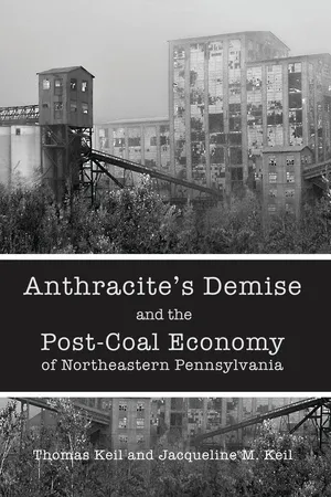 Anthracite's Demise and the Post-Coal Economy of Northeastern Pennsylvania