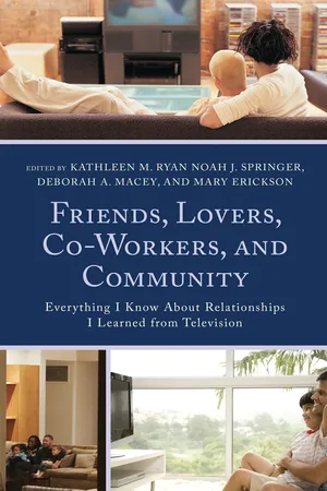 Friends, Lovers, Co-Workers, and Community