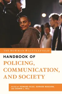 The Rowman & Littlefield Handbook of Policing, Communication, and Society_cover