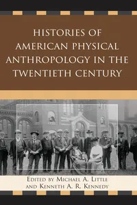 Histories of American Physical Anthropology in the Twentieth Century_cover