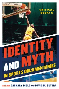 Identity and Myth in Sports Documentaries_cover
