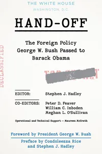 Hand-Off: The Foreign Policy George W. Bush Passed to Barack Obama_cover