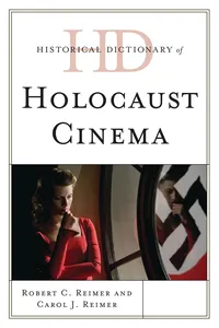 Historical Dictionary of Holocaust Cinema_cover