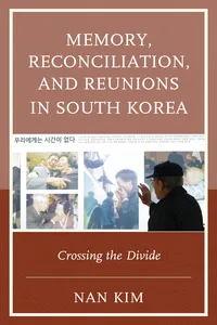 Memory, Reconciliation, and Reunions in South Korea_cover