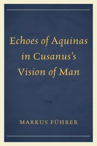 Echoes of Aquinas in Cusanus's Vision of Man_cover