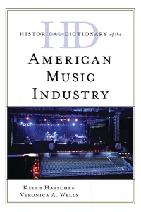 Historical Dictionary of the American Music Industry_cover