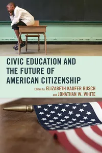 Civic Education and the Future of American Citizenship_cover