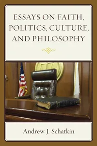 Essays on Faith, Politics, Culture, and Philosophy_cover