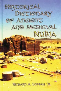 Historical Dictionary of Ancient and Medieval Nubia_cover