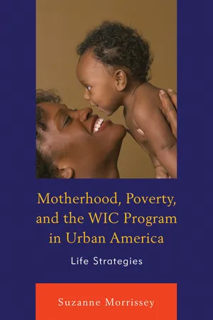 Motherhood, Poverty, and the WIC Program in Urban America
