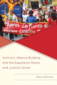 Activism, Alliance Building, and the Esperanza Peace and Justice Center_cover