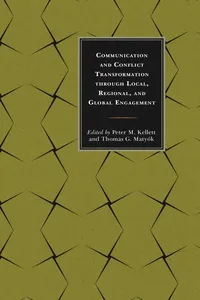 Communication and Conflict Transformation through Local, Regional, and Global Engagement_cover