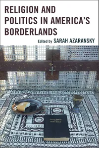 Religion and Politics in America's Borderlands_cover