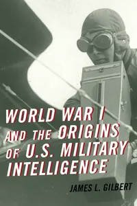 World War I and the Origins of U.S. Military Intelligence_cover