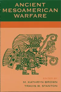 Ancient Mesoamerican Warfare_cover