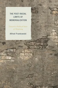 The Post-Racial Limits of Memorialization_cover