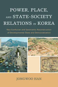 Power, Place, and State-Society Relations in Korea_cover