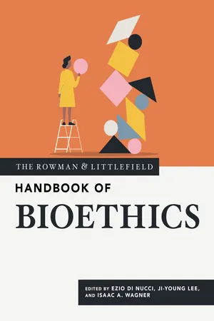 The Rowman & Littlefield Handbook of Bioethics