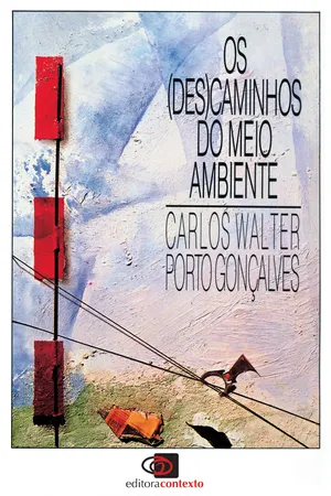 Os (des)caminhos do meio ambiente