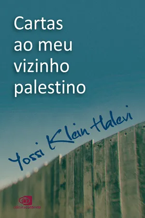 [PDF] Cartas ao meu vizinho palestino by Yossi Klein Halevi | 9786555411607
