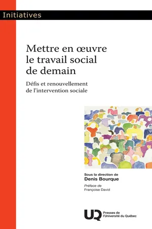 Mettre en oeuvre le travail social de demain