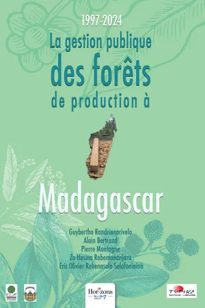 La gestion publique des forêts de production à Madagascar - 1997-2024