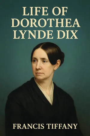 Life of Dorothea Lynde Dix