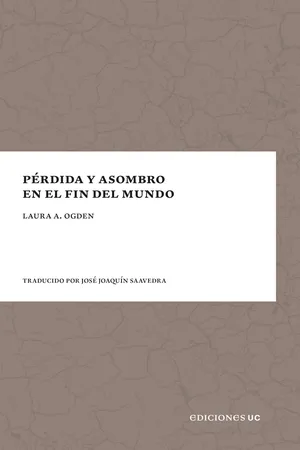 Pérdida y asombro en el fin del mundo