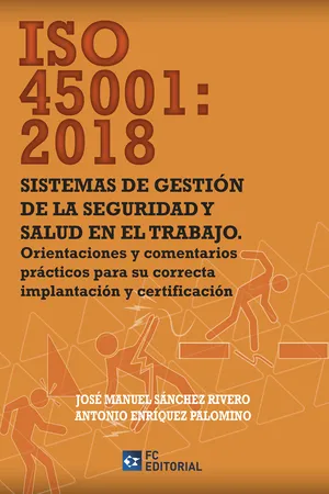 ISO 45001:2018. Sistemas de gestión en la seguridad  y salud en el trabajo
