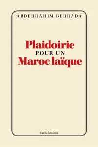 Plaidoirie pour un Maroc laïque