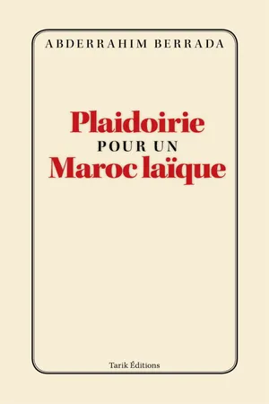 Plaidoirie pour un Maroc laïque