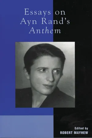 Essays on Ayn Rand's Anthem