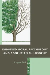 Embodied Moral Psychology and Confucian Philosophy_cover