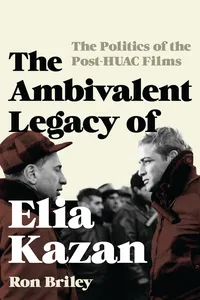 The Ambivalent Legacy of Elia Kazan_cover
