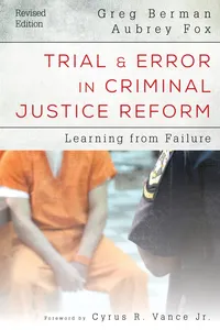 Trial and Error in Criminal Justice Reform_cover