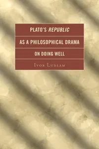 Plato's Republic as a Philosophical Drama on Doing Well_cover