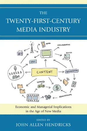 The Twenty-First-Century Media Industry