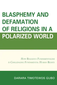 Blasphemy And Defamation of Religions In a Polarized World_cover