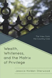 Wealth, Whiteness, and the Matrix of Privilege_cover