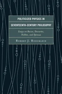 Politicized Physics in Seventeenth-Century Philosophy_cover