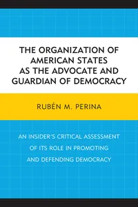 The Organization of American States as the Advocate and Guardian of Democracy_cover