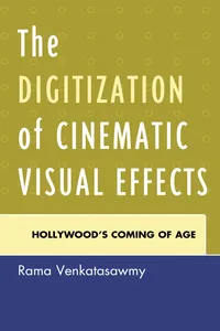 The Digitization of Cinematic Visual Effects_cover