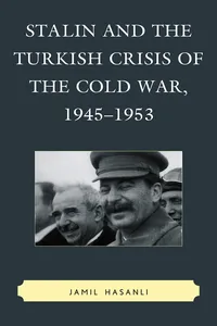 Stalin and the Turkish Crisis of the Cold War, 1945–1953_cover