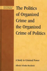 The Politics of Organized Crime and the Organized Crime of Politics_cover