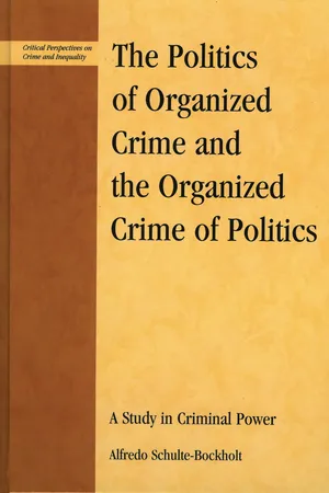 The Politics of Organized Crime and the Organized Crime of Politics